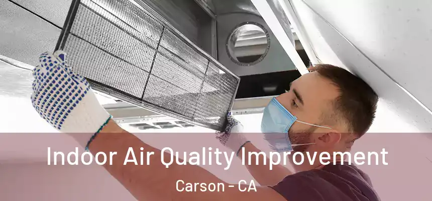  Indoor Air Quality Improvement Carson - CA