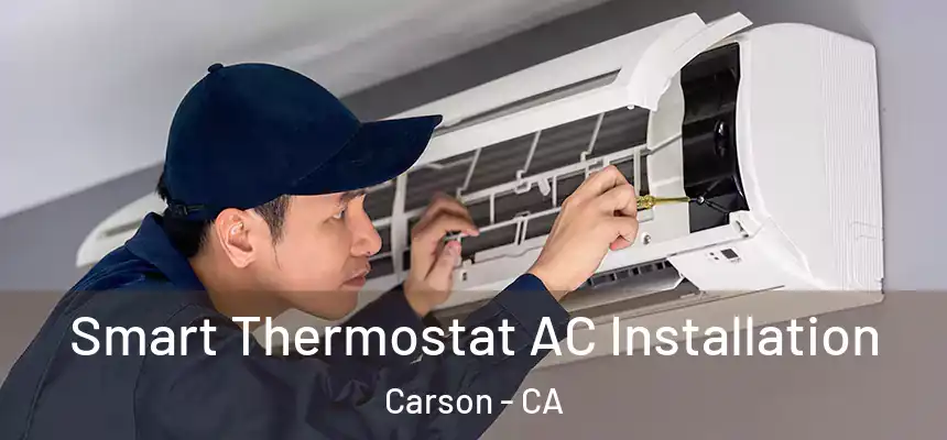  Smart Thermostat AC Installation Carson - CA