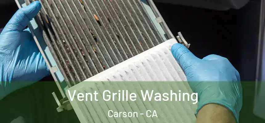  Vent Grille Washing Carson - CA